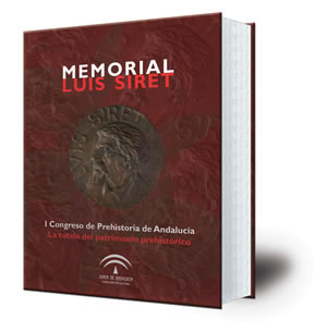 Memorial Luis Siret : I Congreso de Prehistoria de Andalucía : la tutela del patrimonio prehistórico