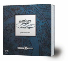 El príncipe tirano. Comedia y tragedia
