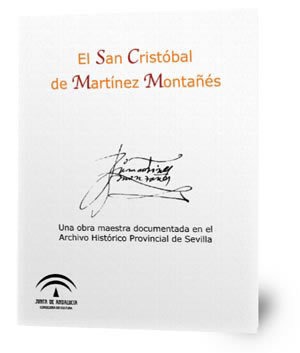 El San Cristóbal de Martínez Montañés : Una obra maestra documentada en el Archivo Histórico Provincial de Sevilla
