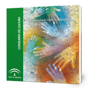 El voluntariado cultural en Andalucía 2006-2007