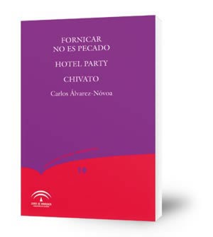Fornicar no es pecado ; Hotel party ; Chivato