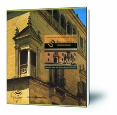 Conjuntos monumentales de Úbeda-Baeza: Patrimonio Mundial: Enclave dual del Renacimiento español.