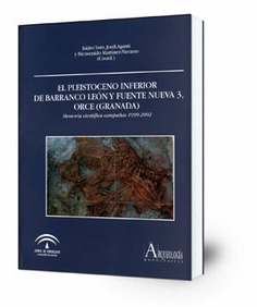 El Pleistoceno Inferior de Barranco León y Fuente Nueva 3, Orce (Granada) : memoria científica Campañas 1999-2002