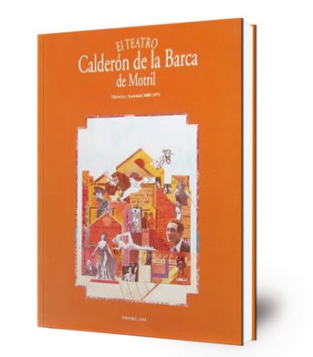 El teatro Calderón de la Barca de Motril : historia y sociedad 1880-1971