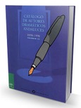 Catálogo de autores dramáticos andaluces : v. III, 1898-1998