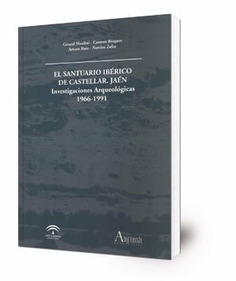 El Santuario Ibérico de Castellar, Jaén : investigaciones arqueológicas 1966-1991