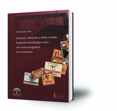 Territorio, industrias y élites locales. Propuesta metodológica para una carta etnográfica de Constantina