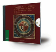 Catálogo de la colección de pergaminos del Archivo de la Real Chancillería de Granada [CD-ROM]