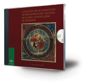 Catálogo de la colección de pergaminos del Archivo de la Real Chancillería de Granada [CD-ROM]