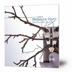 Rebecca Horn : The Drunken Deer