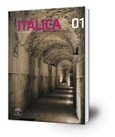 Portada de: Itálica : revista de Arqueología clásica de Andalucía = journal of Andalusian classical Archaeology (nº 01, año 2011)