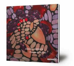 Clausa corpora : octubre 2019-enero 2020 : Espacio Iniciarte, Sevilla