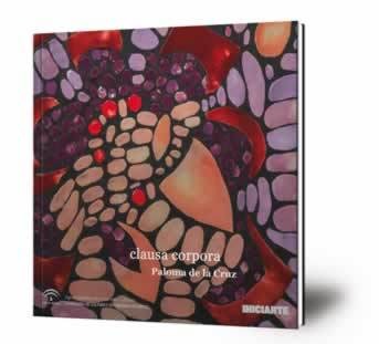 Clausa corpora : octubre 2019-enero 2020 : Espacio Iniciarte, Sevilla