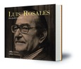 Luis Rosales : discípulo del aire : [exposición y catálogo]