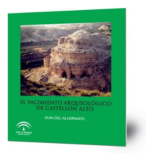 El Yacimiento Arqueológico de Castellón Alto (Galera, Granada) : Guía del alumnado