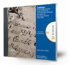 Catálogo de las Disposiciones Testamentarias de los Protocolos Notariales del Distrito de San Roque (Cádiz) [CD-ROM]. 1523-1906