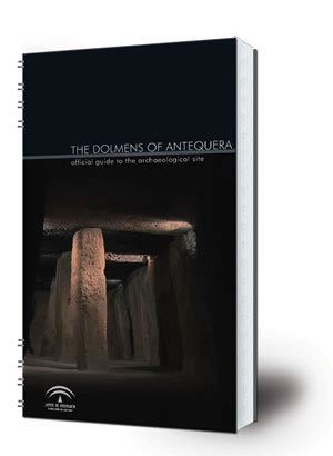 The Dolmens of Antequera : official guide to the archaeological complex