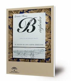 Germán Álvarez Beigbeder : el sonido de los campos jerezanos