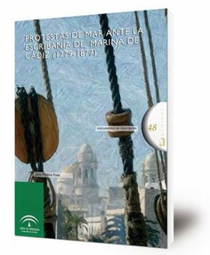 Protestas de mar ante la escribanía de Marina de Cádiz (1779-1877)