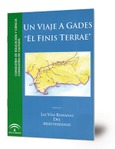Un viaje a Gades "El Finis Terrae" : Proyecto Las Vías Romanas del Mediterráneo