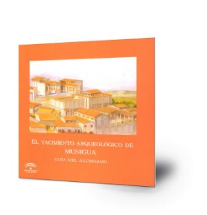 El yacimiento arqueológico de Munigua . Guía del alumnado