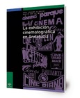 La exhibición cinematográfica en Andalucía : crisis y reestructuración del mercado de las salas de cine