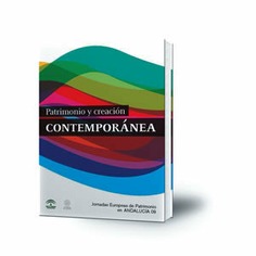 Patrimonio y creación contemporánea. Jornadas Europeas de Patrimonio en Andalucía 09