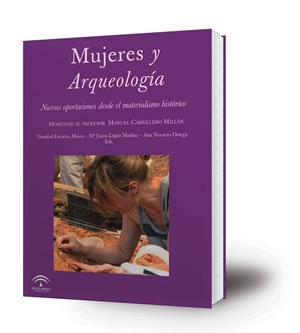 Mujeres y Arqueología : Nuevas aportaciones desde el materialismo histórico