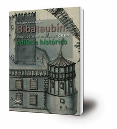 Bibataubín: propuesta de evolución de un edificio histórico