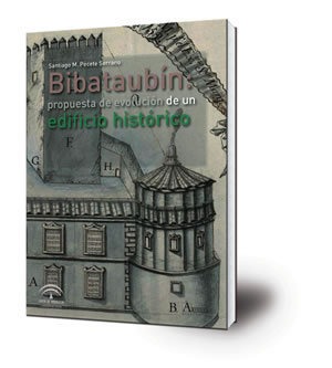 Bibataubín: propuesta de evolución de un edificio histórico