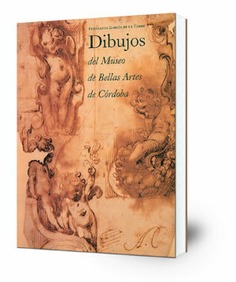 Dibujos del Museo de Bellas Artes de Córdoba : [exposición]