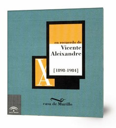 En recuerdo de Vicente Aleixandre: Sevilla, 1998