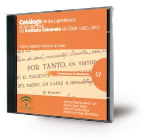 Catálogo de los expedientes de los alumnos del Instituto de Columela de Cádiz (1863-1953) [CD-ROM] : Archivo Histórico Provincial de Cádiz
