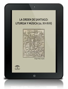 La Orden de Santiago: liturgia y música (ss. XV-XVII) [PDF]