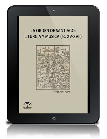 La Orden de Santiago: liturgia y música (ss. XV-XVII) [PDF]