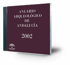 Anuario arqueológico de Andalucía 2002 [CD-ROM]