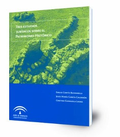 Tres estudios jurídicos sobre el Patrimonio Histórico