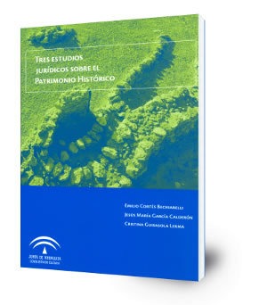 Tres estudios jurídicos sobre el Patrimonio Histórico