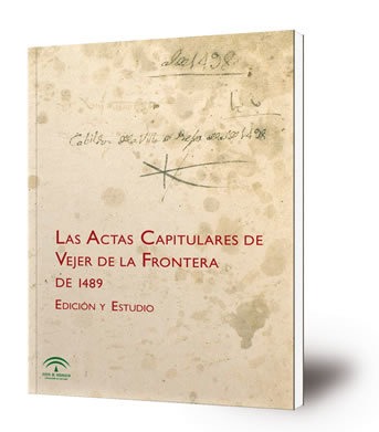 Las actas capitulares de Vejer de la Frontera de 1498 : edición y estudio