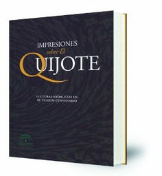 Impresiones sobre el Quijote : (lecturas andaluzas en su cuarto centenario)