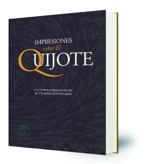 Impresiones sobre el Quijote : (lecturas andaluzas en su cuarto centenario)