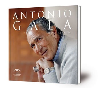 Antonio Gala : eterno y de cristal