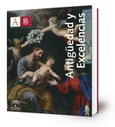 Portada de: Antigüedad y excelencias : [exposición] Museo de Bellas Artes de Sevilla, 24 de octubre-30 de diciembre 2007.