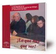 ¡Lo que hay que ver! La divulgación en el Archivo Histórico Provincial de Málaga : El 'Documento del mes'; Málaga, Diciembre 2004-Mayo 2007. Portada de: ¡Lo que hay que ver! La divulgación en el Archivo Histórico Provincial de Málaga : El 'Documento del mes'; Málaga, Diciembre 2004-Mayo 2007.