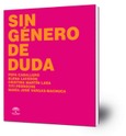 Sin género de duda : Pepa Caballero, Elena Laverón, Cristina Martín Lara, Titi Pedroche, María José Vargas-Machuca