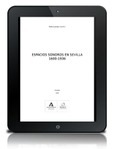 Espacios sonoros en Sevilla 1600-1936 [PDF]
