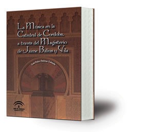 La Música en la Catedral de Córdoba a través del Magisterio de Jaime Balius y Vila (1785-1822)