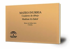 Mateo Inurria : Cuaderno de dibujo. Madinat Al-Zahra