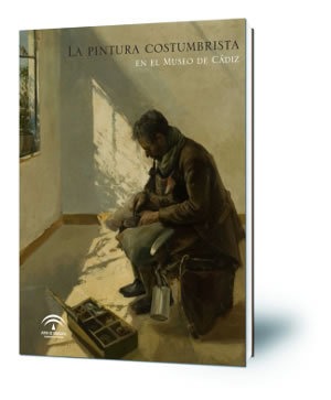 La pintura costumbrista en el Museo de Cádiz [2ª edición]