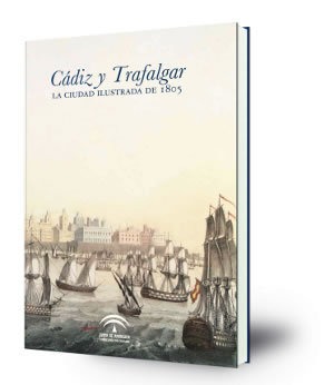 Cádiz y Trafalgar : la ciudad ilustrada de 1805